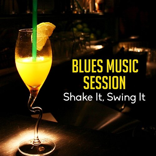 Blues Music Session: Shake It, Swing It, Be Blues King, Southern Texas Bar Music Green Blues Group