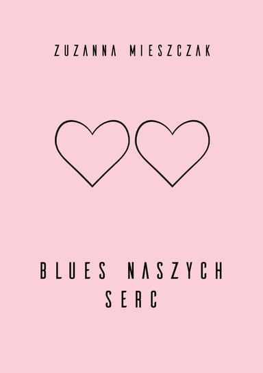 Blues naszych serc Mieszczak Zuzanna