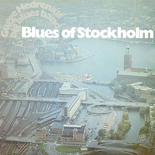 Blues Of Stockholm Gugge Hedrenius Big Blues Band