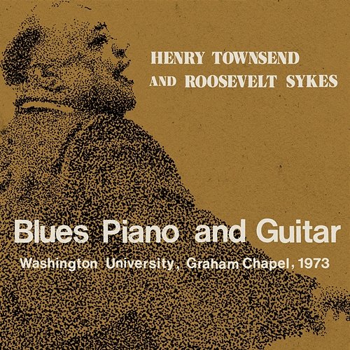 Blues Piano And Guitar Henry Townsend & Roosevelt Sykes