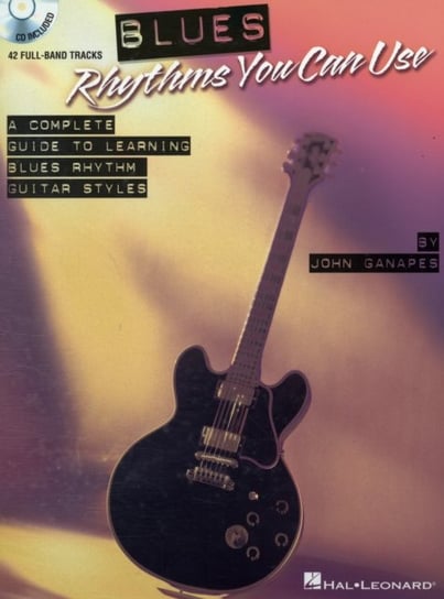 Blues Rhythms You Can Use - A Complete Guide To Learning Blues Rhythm Guitar Styles Ganapes John