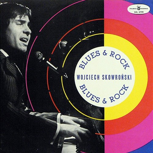 Blues & Rock Wojciech Skowroński, Blues & Rock