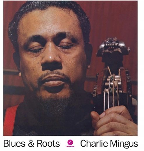 Blues & Roots Mingus Charlie