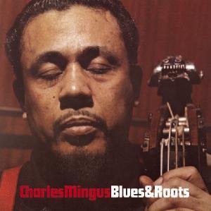 Blues & Roots Mingus Charles