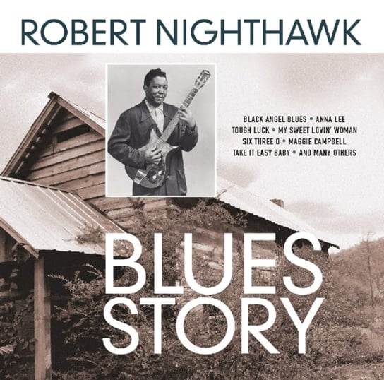 Blues Story (Remastered) Nighthawk Robert