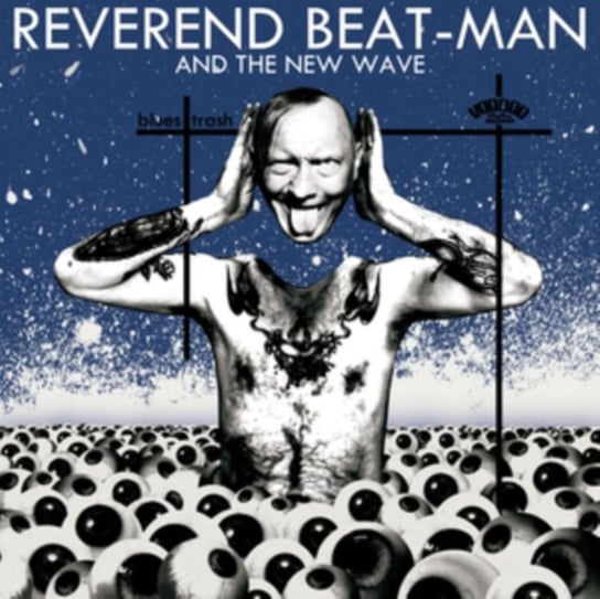 Blues Trash, płyta winylowa Reverend Beat-Man, The New Wave