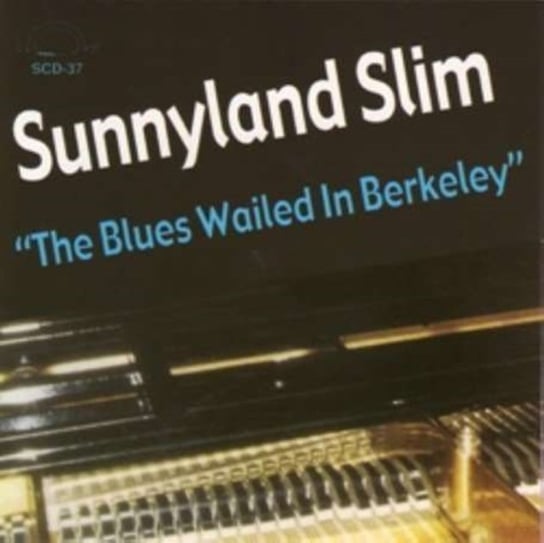 Blues Wailed in Berkeley Sunnyland Slim