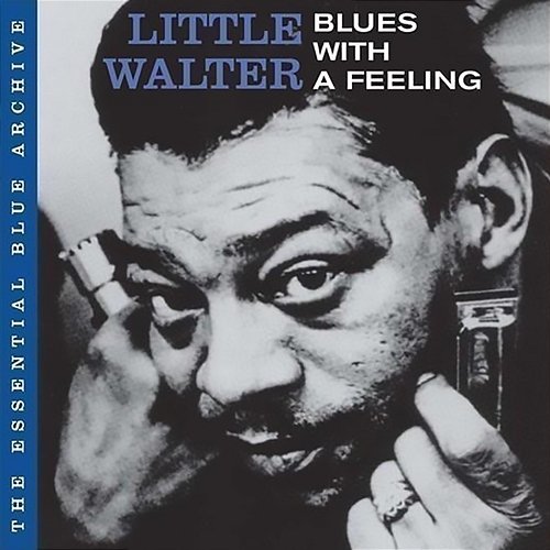Blues With a Feelin' Little Walter