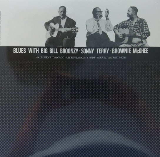 Blues With In WFMT Chicago (Limited Edition) Big Bill Broonzy, Terry Sonny, McGhee Brownie