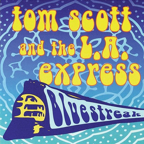 Bluestreak Tom Scott And The L.A. Express