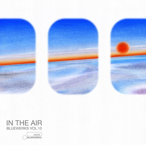 Bluewerks Vol. 10: In The Air Bluewerks, Quiet Point