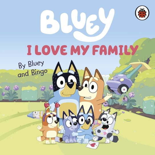 Bluey: I Love My Family Bluey
