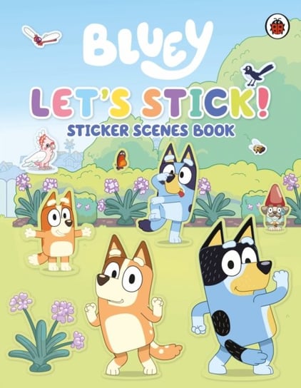 Bluey: Let's Stick!: Sticker Scenes Book Bluey
