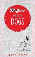 Bluffer's Guide To Dogs Whaley Simon