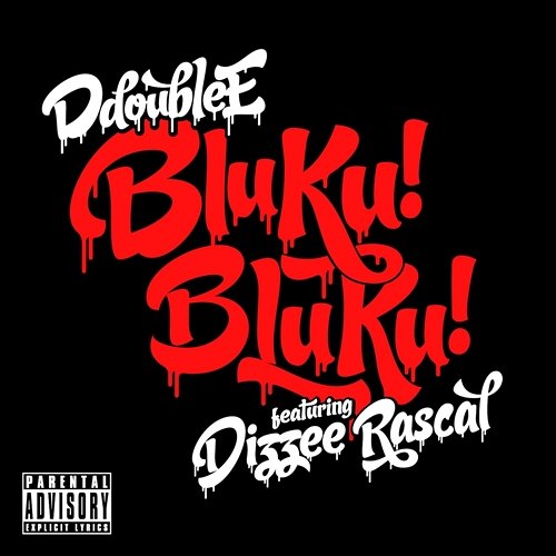 Bluku! Bluku! D Double E feat. Dizzee Rascal
