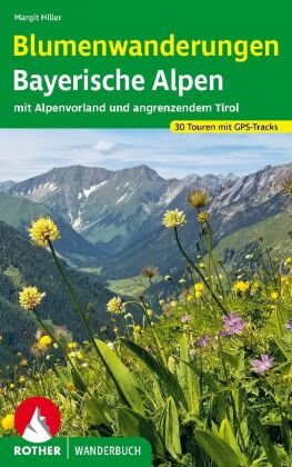 Blumenwanderungen Bayerische Alpen Bergverlag Rother