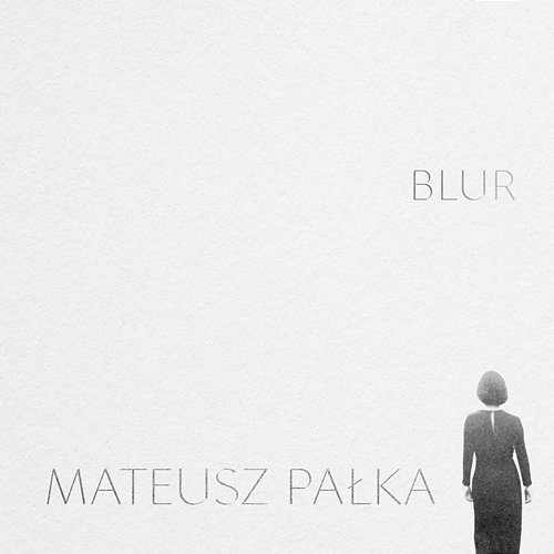 Blur Mateusz Pałka