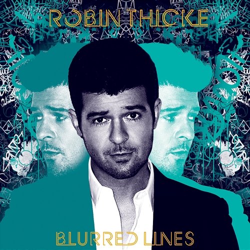 Blurred Lines Robin Thicke feat. T.I., Pharrell