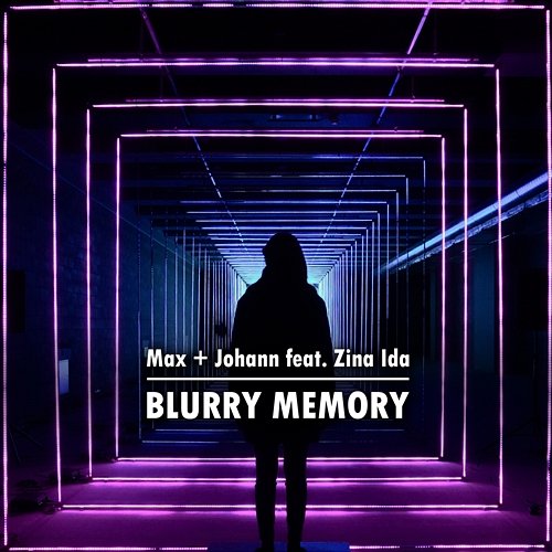 Blurry Memory Max + Johann feat. Zina Ida