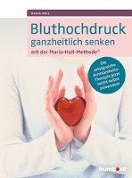 Bluthochdruck ganzheitlich senken mit der Maria-Holl-Methode Schlutersche Verlag, Schlutersche