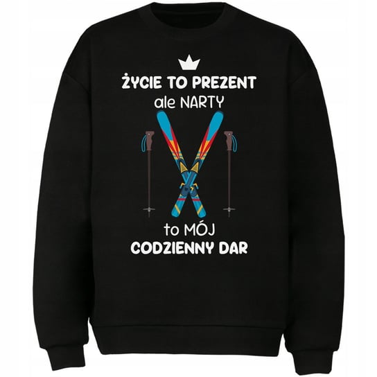 Bluza Narty To Mój Codzienny Dar Prezent DrukPrintPrezent