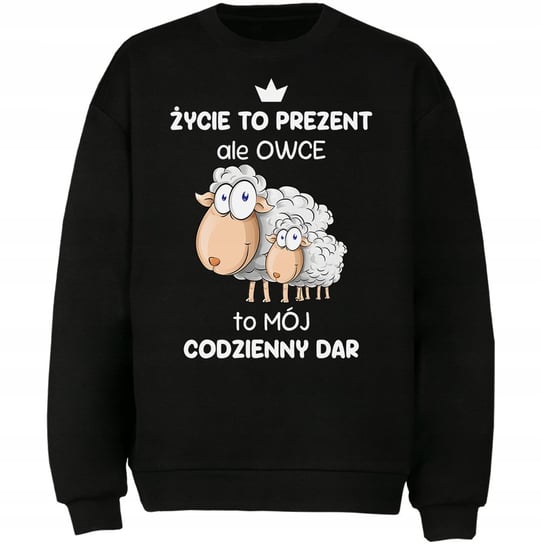 Bluza Owce To Mój Codzienny Dar Prezent DrukPrintPrezent