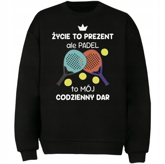 Bluza Padel To Mój Codzienny Dar Prezent DrukPrintPrezent