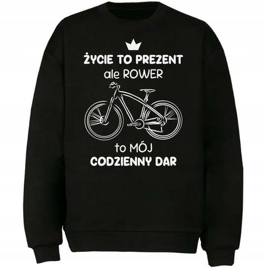 Bluza Rower To Mój Codzienny Dar Prezent DrukPrintPrezent