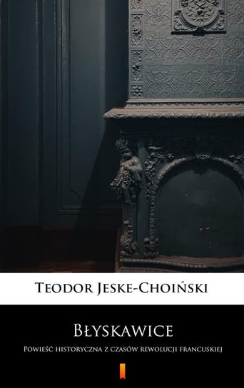 Błyskawice Jeske-Choiński Teodor