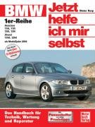 BMW 1er-Reihe ab Baujahr 2004. Jetzt helfe ich mir selbst Korp Dieter