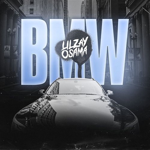 BMW Lil Zay Osama