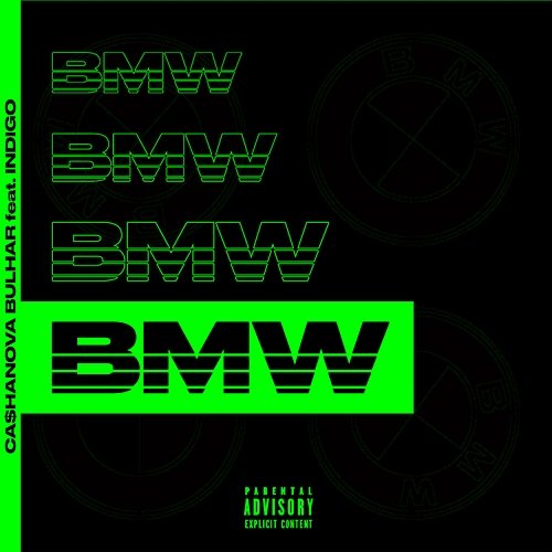BMW CA$HANOVA BULHAR feat. Indigo