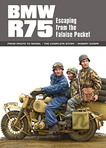 BMW R75: Escaping from the Falaise Pocket Robert Doepp