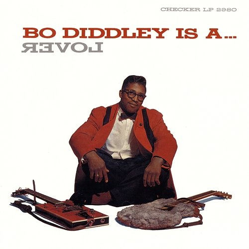Bo Diddley Is A ... Lover Bo Diddley