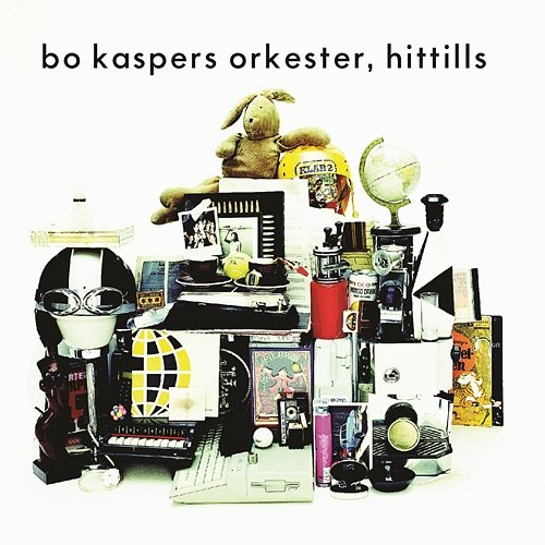 Bo Kaspers Orkester - Hittills Bo Kaspers Orkester
