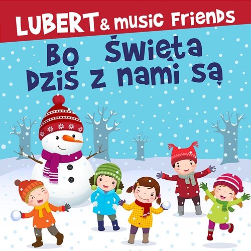 Bo święta dziś z nami są Lubert & Music Friends