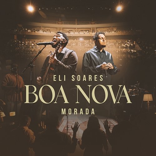 Boa Nova Morada, Eli Soares