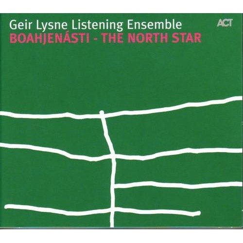 Boahjenasti: The North Star Geir Lysne Listening Ensemble