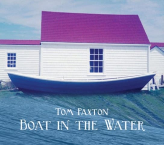 Boat in the Water Tom Paxton