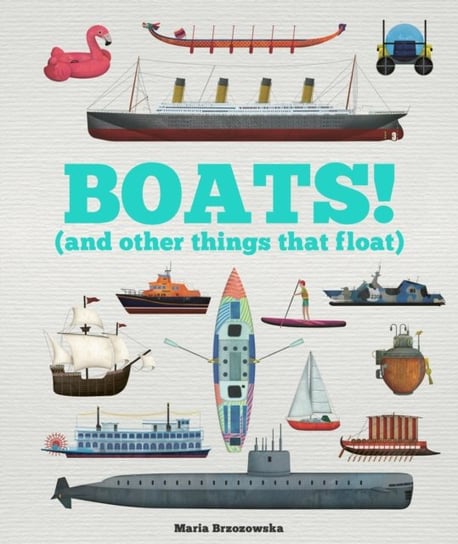 Boats! And other things that float Bryony Davies