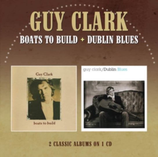 Boats To Build / Dublin Blues Clark Guy