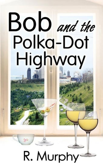 Bob and the Polka-Dot Highway Murphy R.