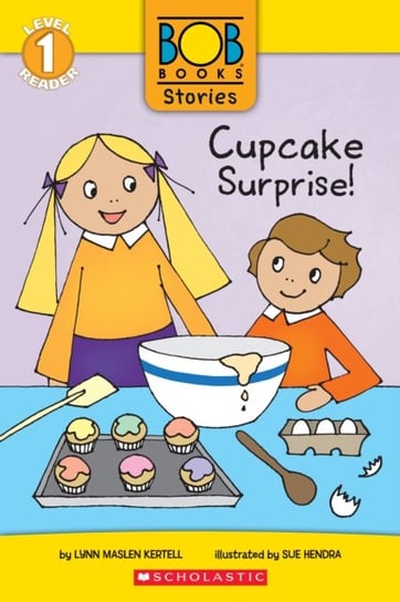 Bob Books Stories: Cupcake Surprise Lynn Maslen Kertell