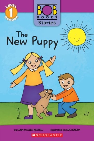Bob Books Stories: The New Puppy Lynn Maslen Kertell