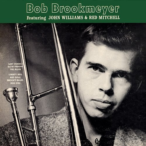 Bob Brookmeyer Featuring John Williams & Red Mitchell Bob Brookmeyer