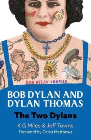 Bob Dylan and Dylan Thomas. The Two Dylans McNidder & Grace
