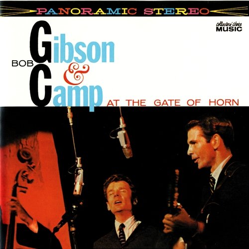 Bob Gibson & Bob Camp At The Gate Of Horn Bob Gibson & Bob Camp