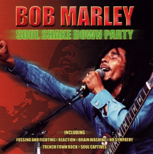 Bob Marley Soul Shake Down Party Bob Marley
