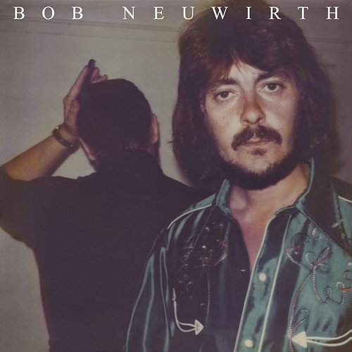 Bob Neuwirth Bob Neuwirth