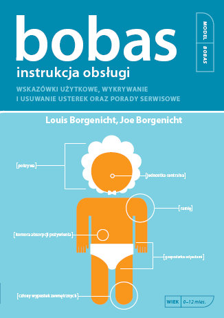 Bobas. Instrukcja obsługi Borgenicht Louis, Borgenicht Joe